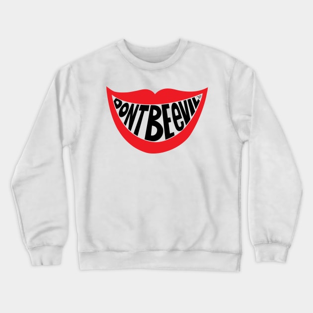 DON'T BE EVIL by Tai's Tees Crewneck Sweatshirt by TaizTeez